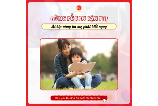 ĐỪNG ĐỂ CON CẬN THỊ: 5 BÍ KÍP VÀNG CHA MẸ PHẢI BIẾT NGAY TẠI NHÀ! 