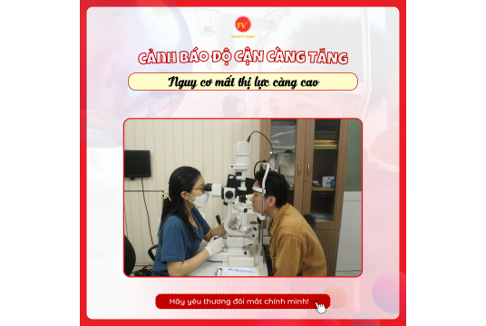 ⚠️ CẢNH BÁO ⚠️  ĐỘ CẬN CÀNG TĂNG - NGUY CƠ MẤT THỊ LỰC CÀNG CAO!