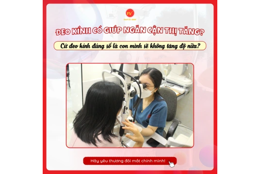 ĐEO KÍNH CÓ GIÚP NGĂN CẬN THỊ TĂNG? SỰ THẬT KHIẾN NHIỀU PHỤ HUYNH BẤT NGỜ!